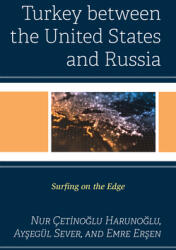 Turkey between the United States and Russia: Surfing on the Edge (ISBN: 9781793629586)