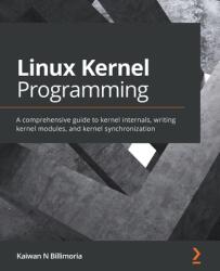 Linux Kernel Programming - Kaiwan N Billimoria (ISBN: 9781789953435)