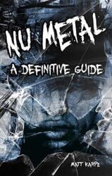 Nu Metal - Matt Karpe (ISBN: 9781789520637)