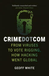 Crime Dot Com - Geoff White (ISBN: 9781789144437)