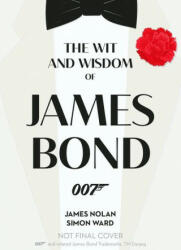 Wit and Wisdom of James Bond - James Nolan (ISBN: 9781789098198)