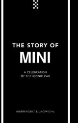 The Story of Mini: A Tribute to the Iconic Car (ISBN: 9781787399266)