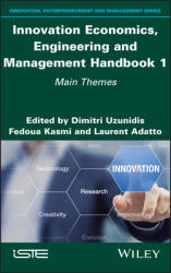 Innovation Economics Engineering and Management Handbook 1: Main Themes (ISBN: 9781786304568)