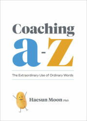 Coaching A to Z - Haesun Moon (ISBN: 9781774580462)