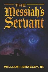 The Messiah's Servant (ISBN: 9781736043165)