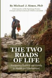 The Two Roads of Life (ISBN: 9781735996271)