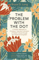 Problem with the Dot - BRUCE D. LONG (ISBN: 9781725282025)