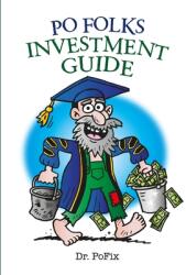 Po Folks Investment Guide (ISBN: 9781716505348)