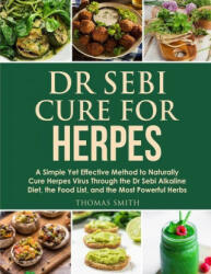 Dr Sebi Cure for Herpes - Smith Thomas Smith (ISBN: 9781716433573)