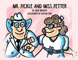 Mr. Fickle and Miss Fetter (ISBN: 9781649579836)