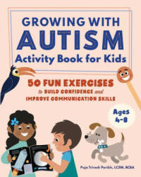 Autism Activity Book for Kids: 50 Fun Exercises to Build Confidence and Improve Communication Skills (ISBN: 9781648766954)
