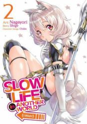Slow Life In Another World (I Wish! ) (Manga) Vol. 2 - Nagayori (ISBN: 9781648274596)