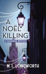 A Noel Killing: A Provencal Mystery (ISBN: 9781643589817)