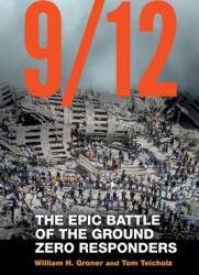 9/12: The Epic Battle of the Ground Zero Responders (ISBN: 9781640124806)