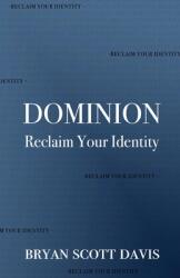 Dominion: Reclaim Your Identity (ISBN: 9781637690727)