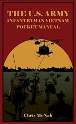 The U. S. Army Infantryman Vietnam Pocket Manual (ISBN: 9781636240305)