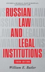 Russian Law and Legal Institutions: Third Edition (ISBN: 9781616196486)