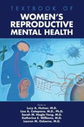 Textbook of Women's Reproductive Mental Health (ISBN: 9781615373062)