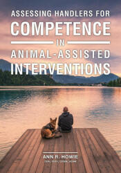 Assessing Handlers for Competence in Animal-Assisted Interventions (ISBN: 9781612496764)