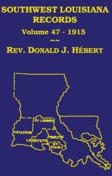 Southwest Louisiana Records Volume 47 (ISBN: 9781598044973)