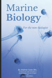 Marine Biology For The Non-Biologist (ISBN: 9781520606439)