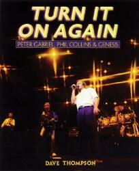 Turn It On Again: Peter Gabriel Phil Collins and Genesis (2011)