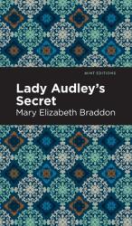 Lady Audley's Secret (ISBN: 9781513218953)