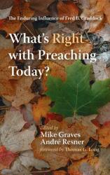 What's Right with Preaching Today? (ISBN: 9781498295031)