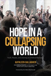 Hope in a Collapsing World: Youth Theatre and Listening as a Political Alternative (ISBN: 9781487541200)