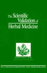 Scientific Validation of Herbal Medicine - Daniel B Mowrey (2011)