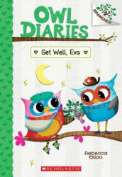 Get Well, Eva: A Branches Book (Owl Diaries #16) - Rebecca Elliott (ISBN: 9781338745405)