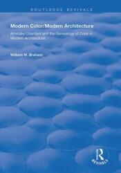 Modern Color/Modern Architecture: Amde Ozenfant and the Genealogy of Color in Modern Architecture (ISBN: 9781138741966)