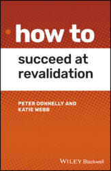 How to Succeed at Revalidation (ISBN: 9781119650379)