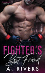 Fighter's Best Friend - A. RIVERS (ISBN: 9780995149212)