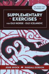 Supplementary Exercises for Old Norse - Old Icelandic (ISBN: 9780988176409)