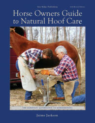 Horse Owners Guide to Natural Hoof Care (ISBN: 9780965800792)
