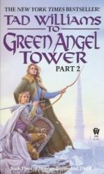 Tad Williams: Tad Williams: To Green Angel Tower part II (2007)