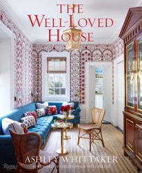 Well-Loved House - Ashley Whittaker, Christopher Spitzmiller (ISBN: 9780847869527)