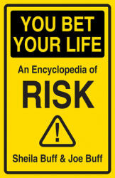 You Bet Your Life: Your Guide to Deadly Risk (ISBN: 9780789270177)