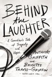 Behind the Laughter: A Comedian's Tale of Tragedy and Hope (ISBN: 9780785219804)