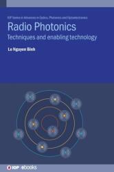 Radio Photonics: Techniques and Enabling Technology (ISBN: 9780750335096)