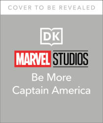 Marvel Studios Be More Captain America - DK (ISBN: 9780744044546)