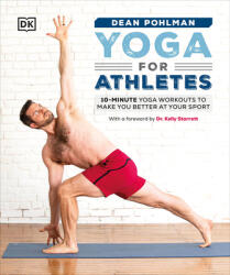 Yoga for Athletes: 10-Minute Yoga Workouts to Make You Better at Your Sport (ISBN: 9780744034899)