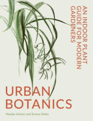 Urban Botanics - SIBLEY EMMA (ISBN: 9780711268678)