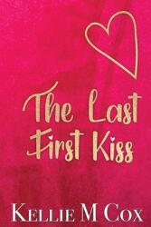 The Last First Kiss (ISBN: 9780648476764)