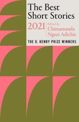 Best Short Stories 2021 - Chimamanda Ngozi Adichie, Jenny Minton Quigley (ISBN: 9780593311257)