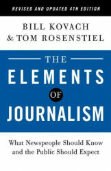 Elements of Journalism, Revised and Updated 4th Edition - Tom Rosenstiel (ISBN: 9780593239353)