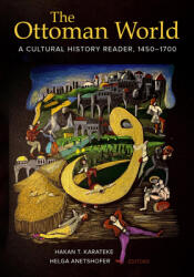 The Ottoman World: A Cultural History Reader 1450-1700 (ISBN: 9780520303430)