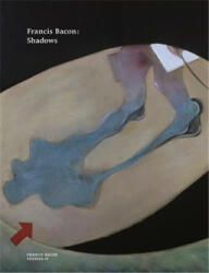 Francis Bacon: Shadows - Martin Harrison (ISBN: 9780500971154)