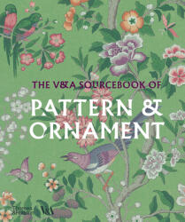 V&A Sourcebook of Pattern and Ornament (Victoria and Albert Museum) - AMELIA CALVER (ISBN: 9780500480724)